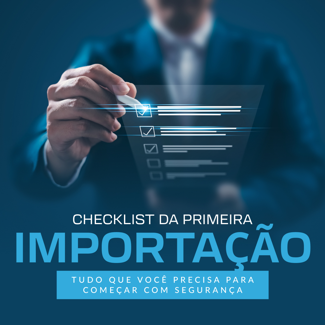 Checklist da Primeira Importação_ Tudo que Você Precisa para Começar com Segurança - Capa Hotmart 02